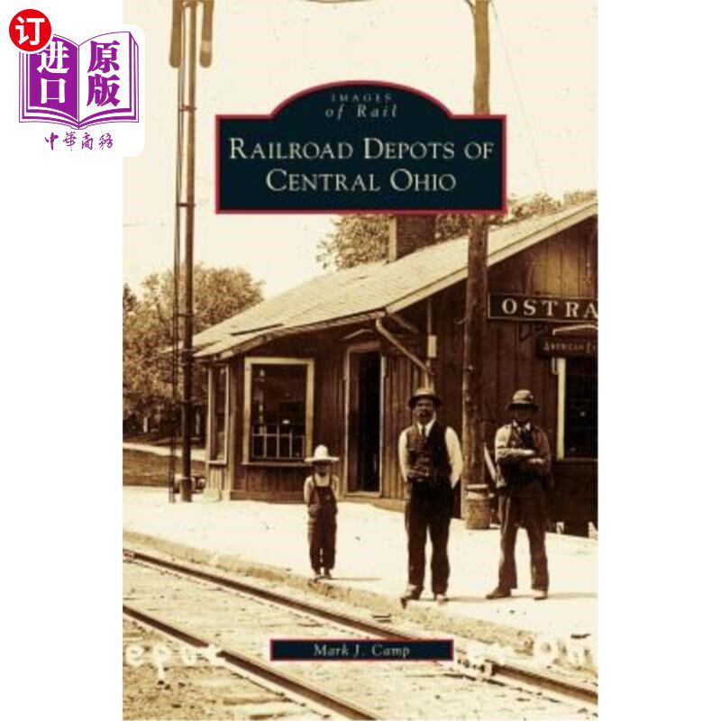 海外直订Railroad Depots of Central Ohio 俄亥俄州中部的铁路车站