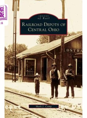 海外直订Railroad Depots of Central Ohio 俄亥俄州中部的铁路车站