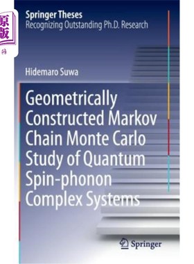 海外直订Geometrically Constructed Markov Chain Monte Carlo Study of Quantum Spin-Phonon  量子自旋-声子复合系统的几