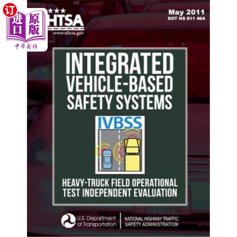 海外直订Integrated Vehicle-Based Safety Systems Heavy-Truck Field Operational Test Indep 基于汽车的综合安全系统重型