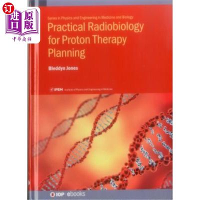 海外直订医药图书Practical Radiobiology for Proton Therapy Planning 质子治疗计划的实用放射生物学