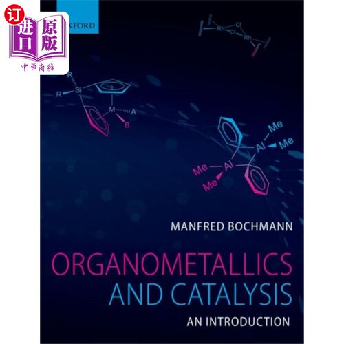 海外直订Organometallics and Catalysis: An Introduction 有机金属与催化:导论