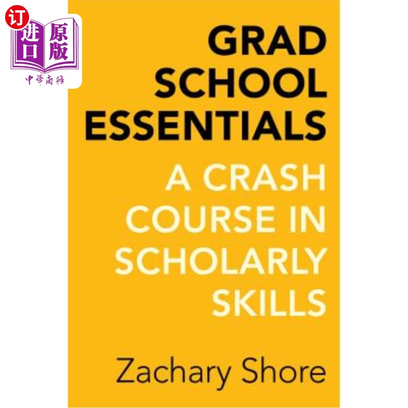 海外直订Grad School Essentials: A Crash Course in Scholarly Skills Grad School Essentials：学术技能的速成课程