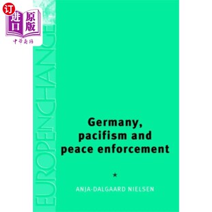 海外直订Germany, Pacifism and Peace Enforcement 德国、和平主义与和平执行