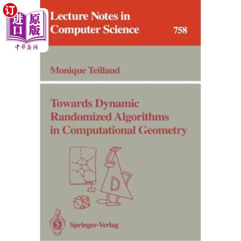 海外直订Towards Dynamic Randomized Algorithms in Computational Geometry 计算几何中的动态随机化算法