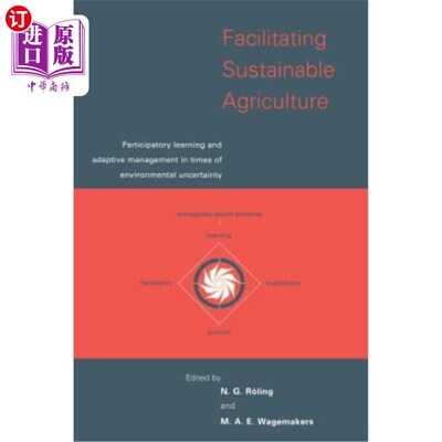 海外直订Facilitating Sustainable Agriculture: Participatory Learning and Adaptive Manage 促进可持续农业：环境不确定