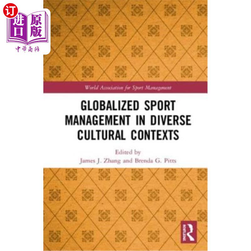 海外直订Globalized Sport Management in Diverse Cultural Contexts 多元文化背景下的全球化体育管理