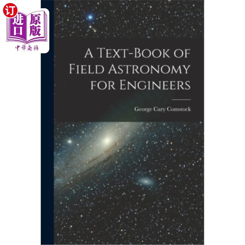 海外直订A Text-Book of Field Astronomy for Engineers 工程师用野外天文教科书