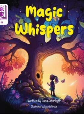海外直订Magic Whispers: Embarking on Enchanting Adventures Beyond the Visible Realm 魔法低语：开始在可见领域之外的