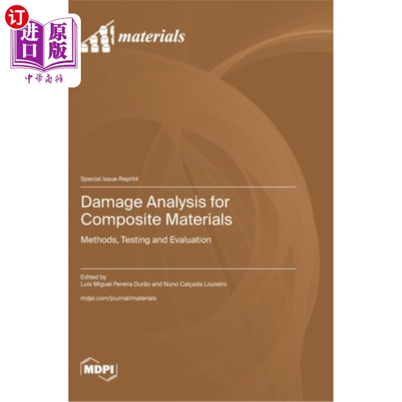 海外直订Damage Analysis for Composite Materials: Methods, Testing and Evaluation 复合材料损伤分析：方法、测试与评价