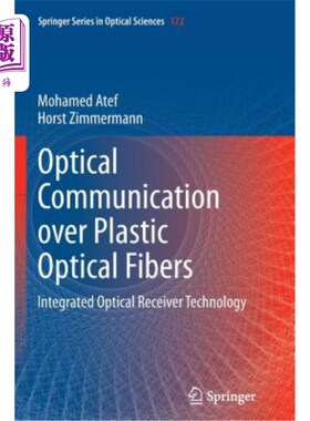 海外直订Optical Communication Over Plastic Optical Fibers: Integrated Optical Receiver T 塑料光纤上的光通信：集成光