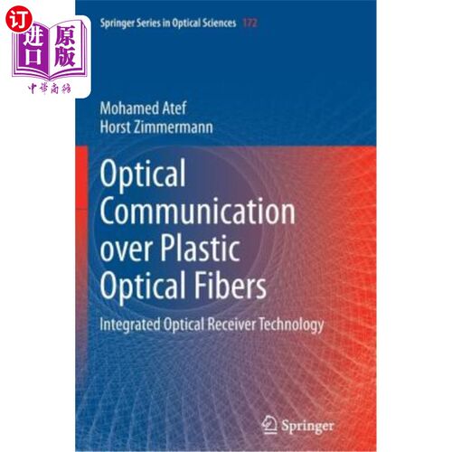 海外直订Optical Communication Over Plastic Optical Fibers: Integrated Optical Receiver T 塑料光纤上的光通信：集成光