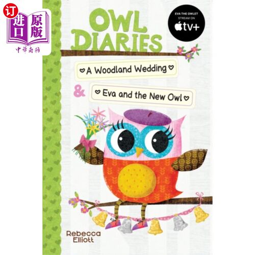 海外直订Owl Diaries Bind-Up 2: A Woodland Wedding & Eva ... 猫头鹰日记集2:林地婚礼&伊娃和新猫头鹰