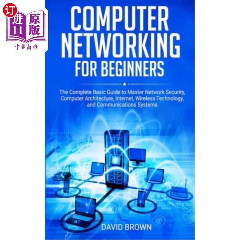 海外直订Computer Networking for Beginners: The Complete Basic Guide to Master Network Se 计算机初学者：掌握