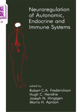 海外直订医药图书Neuroregulation of Autonomic, Endocrine and Immune Systems: New Concepts of Regu 自主神经、内分泌和