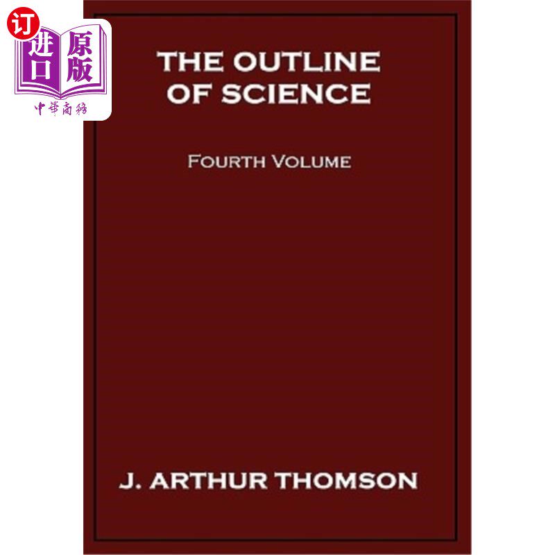 海外直订The Outline of Science, Fourth Volume 《科学纲要》，第四卷