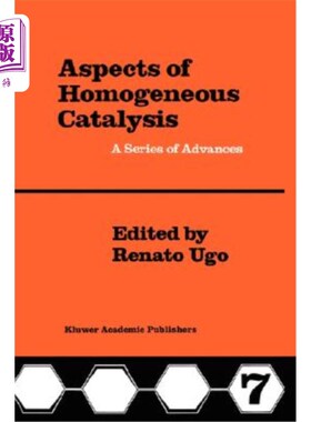 海外直订Aspects of Homogeneous Catalysis: A Series of Advances 均相催化的几个方面:一系列进展