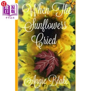 Cried Sunflowers 当向日葵哭泣时 the 海外直订When