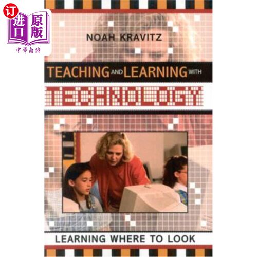 海外直订Teaching and Learning with Technology: Learning Where to Look 技术教学:学习去哪里看