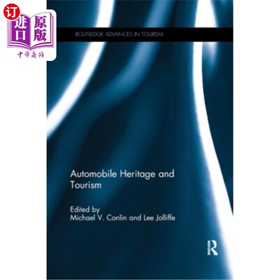 海外直订Automobile Heritage and Tourism 汽车遗产与旅游