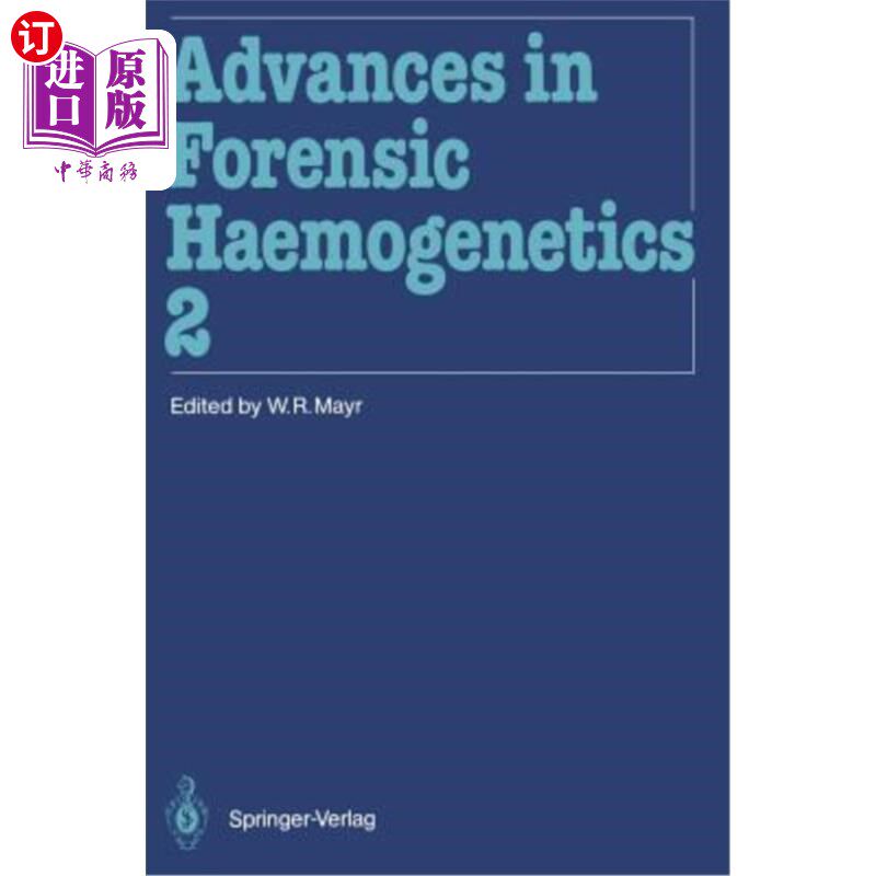 海外直订Advances in Forensic Haemogenetics: 12th Congress of the Society for Forensic Ha 法医血液遗传学进展:第十二