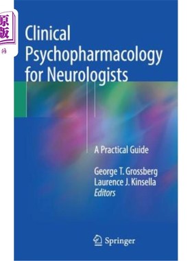海外直订医药图书Clinical Psychopharmacology for Neurologists: A Practical Guide 神经学家的临床精神药理学:实用指南