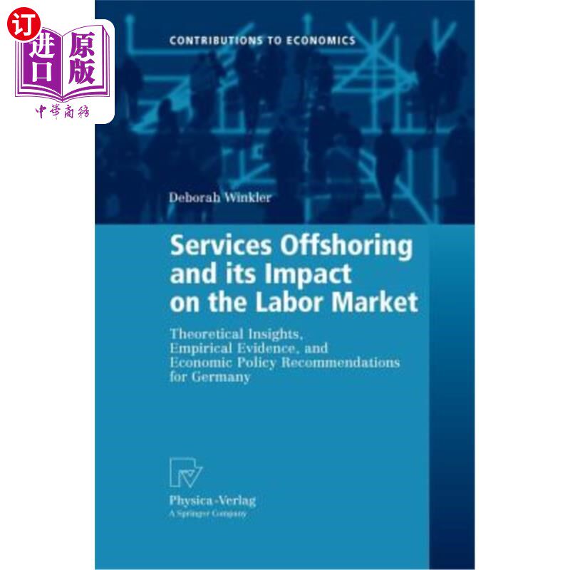 海外直订Services Offshoring and Its Impact on the Labor Market: Theoretical Insights, Em 服务业外包及其对劳动力市场