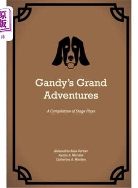 海外直订Gandy's Grand Adventures: A Compilation of Stage Plays