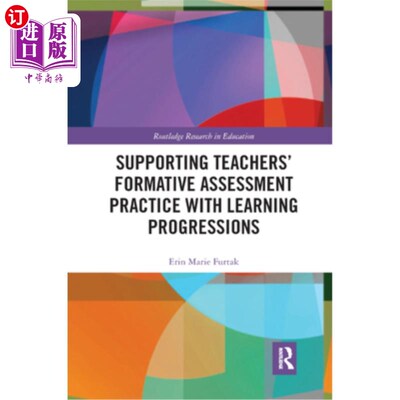 海外直订Supporting Teachers' Formative Assessment Practice with Learning Progressions 用学习进步支持教师的形成性评