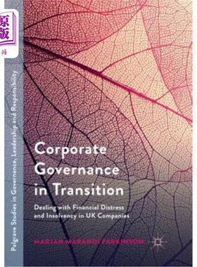 海外直订Corporate Governance in Transition: Dealing with Financial Distress and Insolven 转型中的英国公司治理与财务困境