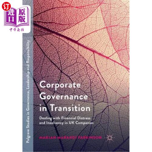 海外直订Corporate Governance in Transition: Dealing with Financial Distress and Insolven 转型中的英国公司治理与财务困境