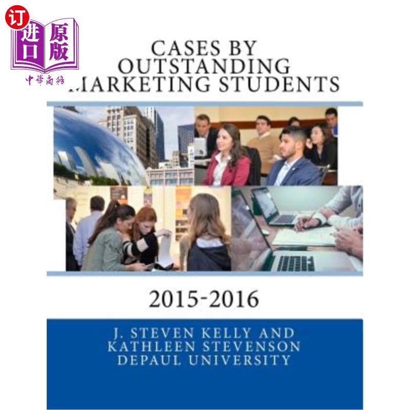 海外直订Cases by Outstanding Marketing Students: DePaul University 2015-2016 优秀市场营销学生案例:德保罗大学2015-20