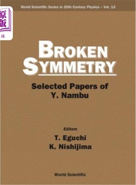 海外直订Broken Symmetry: Selected Papers of Y Nambu 打破对称：南布文选