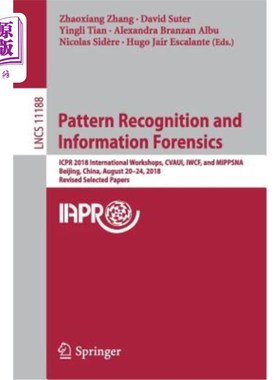海外直订Pattern Recognition and Information Forensics: Icpr 2018 International Workshops 模式识别和信息取证：2018年