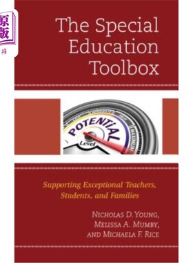 海外直订The Special Education Toolbox: Supporting Exceptional Teachers, Students, and Fa 特殊教育工具箱:支持特殊教师、