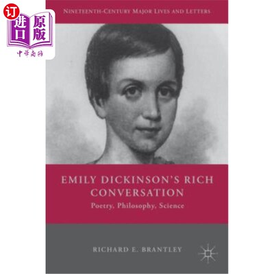 海外直订Emily Dickinson's Rich Conversation: Poetry, Philosophy, Science 艾米莉·狄金森的丰富对话:诗歌、哲学、科学