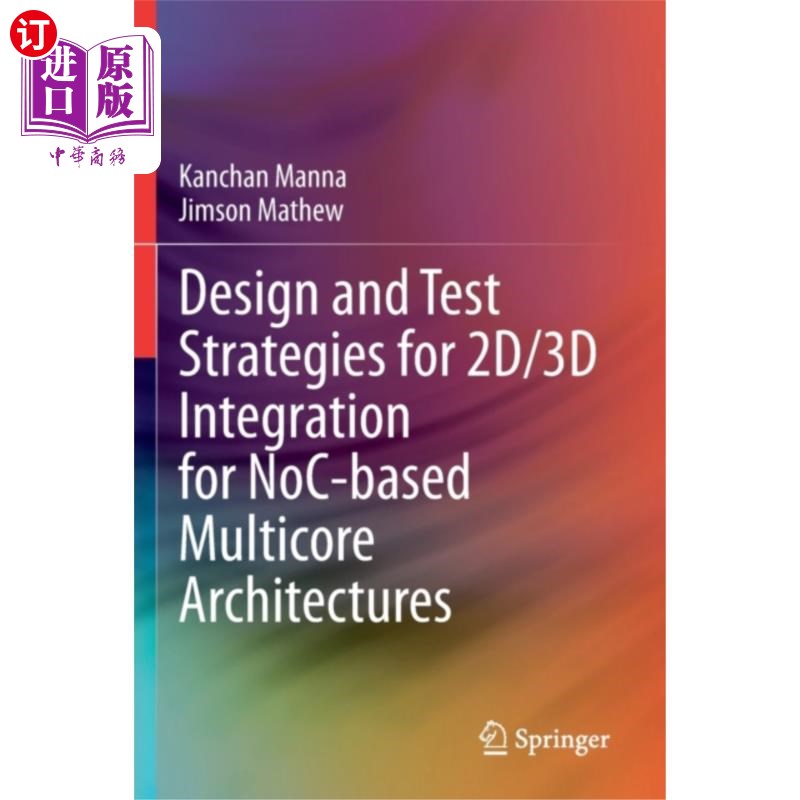 海外直订Design and Test Strategies for 2D/3D Integration... 基于cpu的多核架构的2D/3D集成设计和测试策略