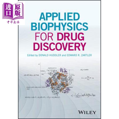 药物发现的应用生物物理学 Applied Biophysics For Drug Discovery 英文原版 Donald Huddler Edward E Zartler 【中商原版?
