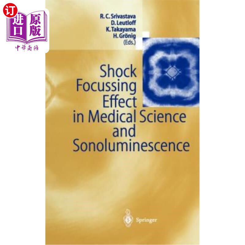 海外直订医药图书Shock Focussing Effect in Medical Science and Sonoluminescence 医学中的休克聚焦效应与声致发光