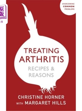 海外直订医药图书Treating Arthritis Diet Book: Recipes and Reasons: Overcoming Common Problems 治疗关节炎饮食书:食谱