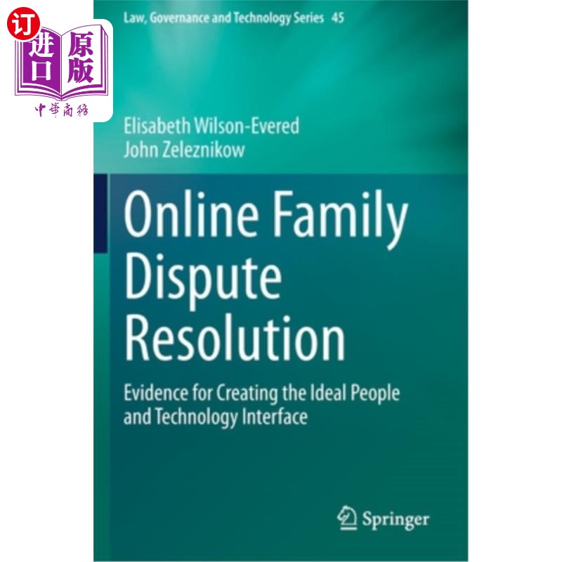 海外直订Online Family Dispute Resolution: Evidence for Creating the Ideal People and Tec 在线家庭纠纷解决:创建理想