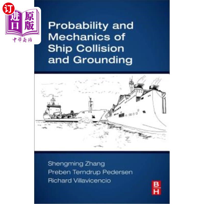 海外直订Probability and Mechanics of Ship Collision and Grounding 船舶碰撞与搁浅的概率与力学