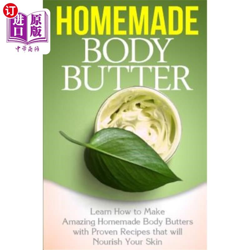 海外直订homemade body butter: learn how to make amazing homemade