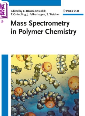 现货 高分子化学中的质谱 英文原版 Mass Spectrometry In Polymer Chemistry Christopher Barner Kowollik【中商原版】