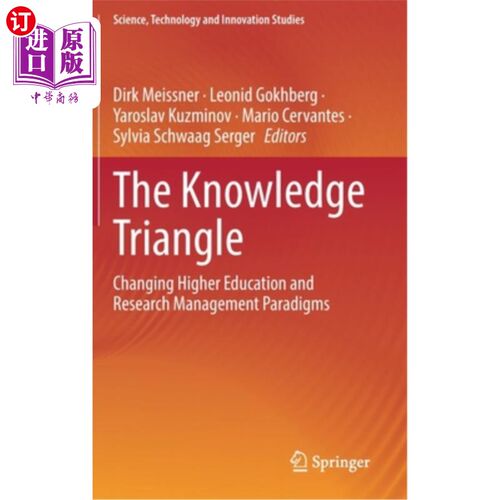 海外直订The Knowledge Triangle: Changing Higher Education and Research Management Paradi 知识三角:改变高等教育和研