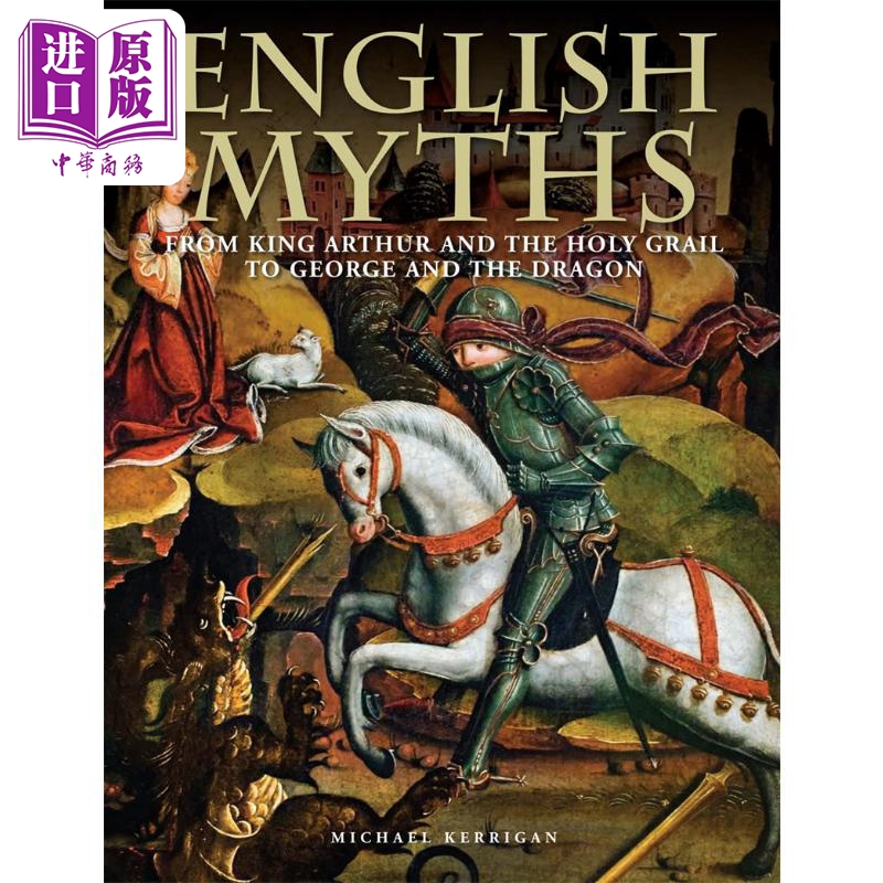 现货 英国神话 英文原版 English Myths From Beowulf to George and the Dragon Michael Kerrigan【中商原版】