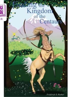 海外直订Finding the Kingdom of the Centaurs 寻找半人马的王国