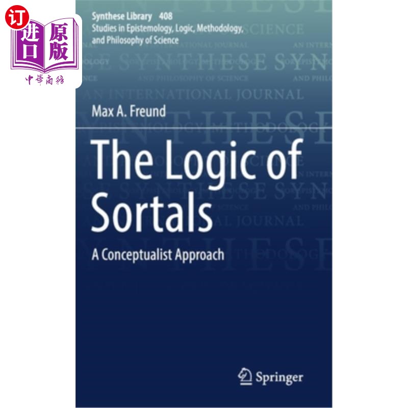 海外直订The Logic of Sortals: A Conceptualist Approach 分类的逻辑:概念主义的方法
