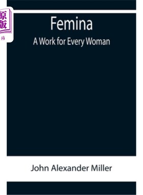海外直订医药图书Femina, A Work for Every Woman Femina，《每个女人的工作》
