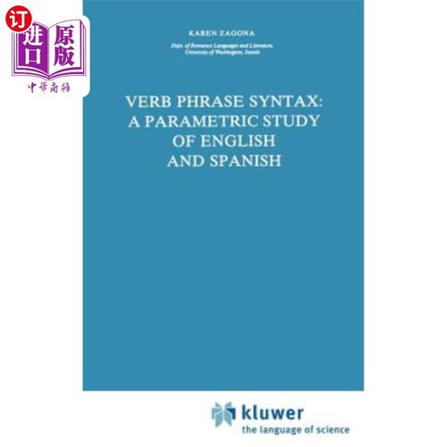 海外直订Verb Phrase Syntax: A Parametric Study of English and Spanish: A Parametric Stud 动词短语语法:英语和西班牙